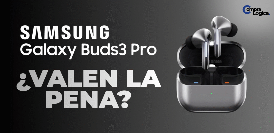 Samsung Galaxy Buds3 Pro – ¿Valen la pena en 2025?